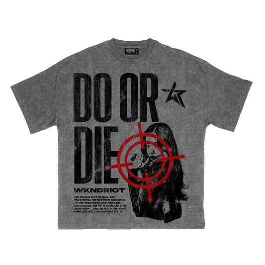 DO OR DIE WASH