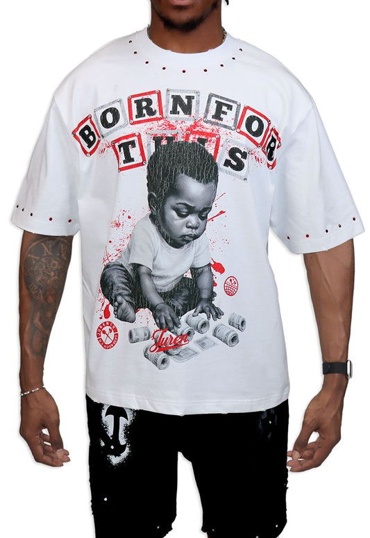 BORN FOR THIS WHITE SHIRT