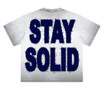 STAY SOLID TEE