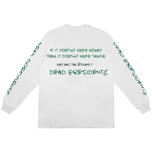 "DEAD PRESIDENTS OUT ON BAIL" LONG SLEEVE TEE WHITE AND GREEN