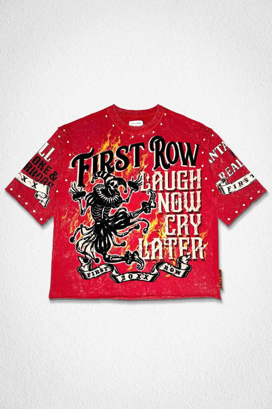 LAUGH NOW CRY LATER INFERNO TEE