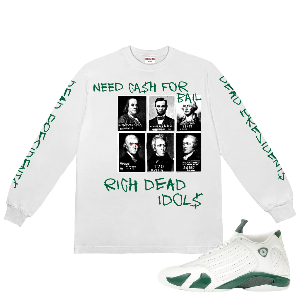 "DEAD PRESIDENTS OUT ON BAIL" LONG SLEEVE TEE WHITE AND GREEN