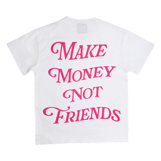 MAKE MONEY NOT FRIENDS T SHIRT