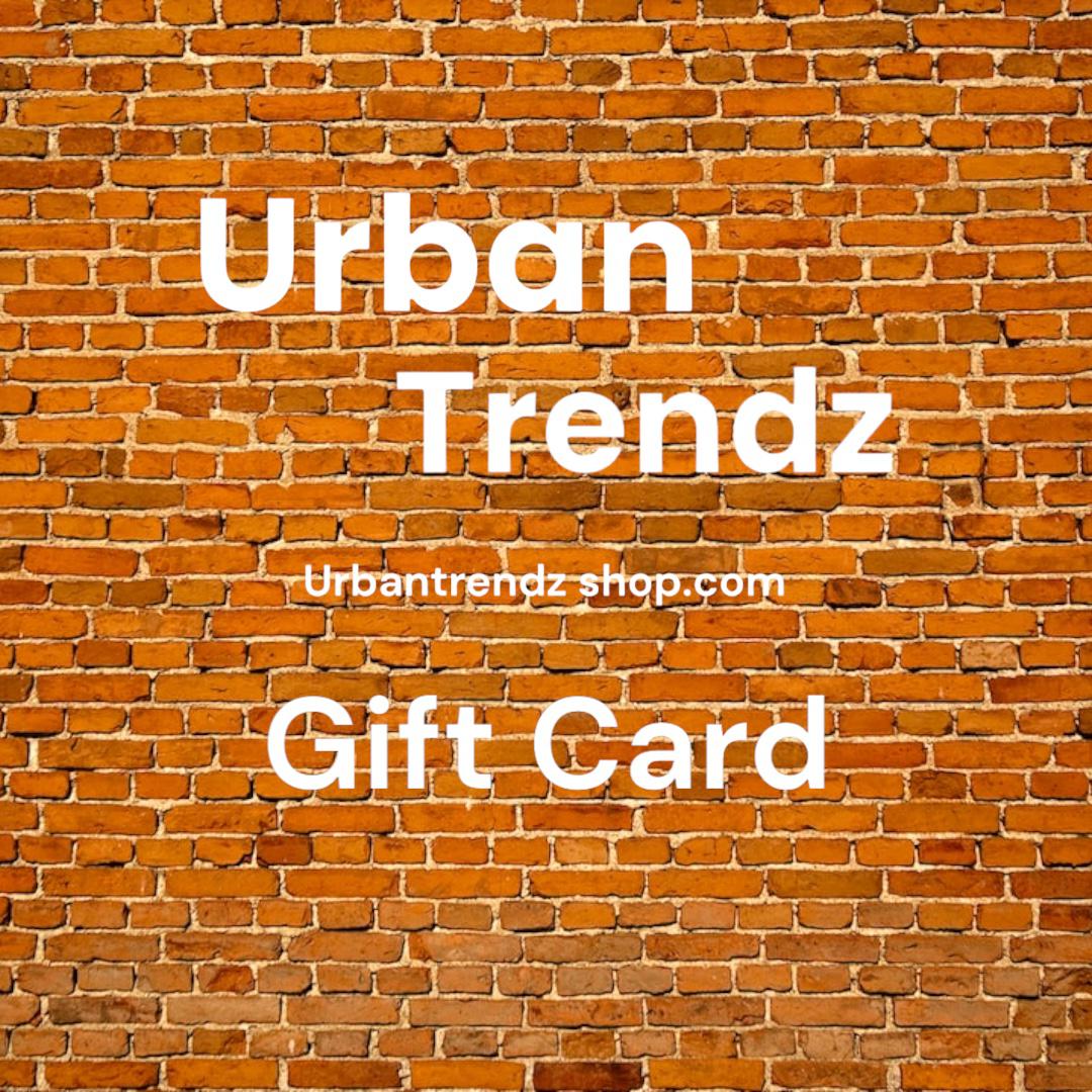 Urban Trendz Shop Gift Cards - The Ultimate Gift of Style